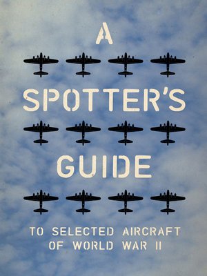 cover image of A Spotter's Guide to Selected Aircraft of World War II